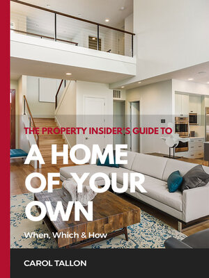 cover image of The Property Insider's Guide to a Home of Your Own